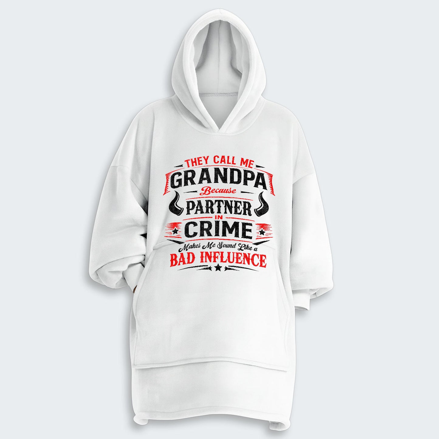 They Call Me Grandpa Because Partner in Crime Hoodie Blanket 320126