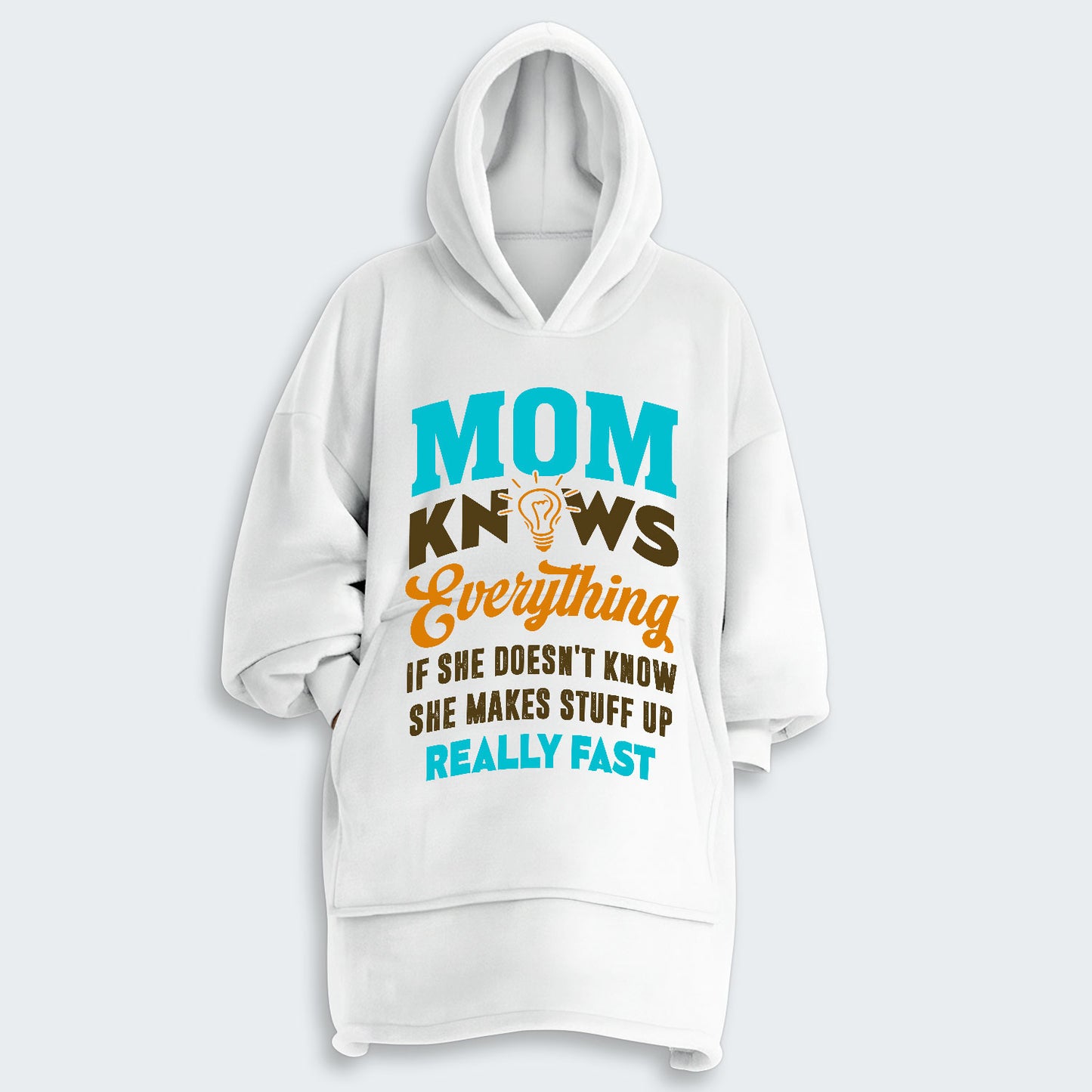 Mom Knows Everything Hoodie Blanket 460126
