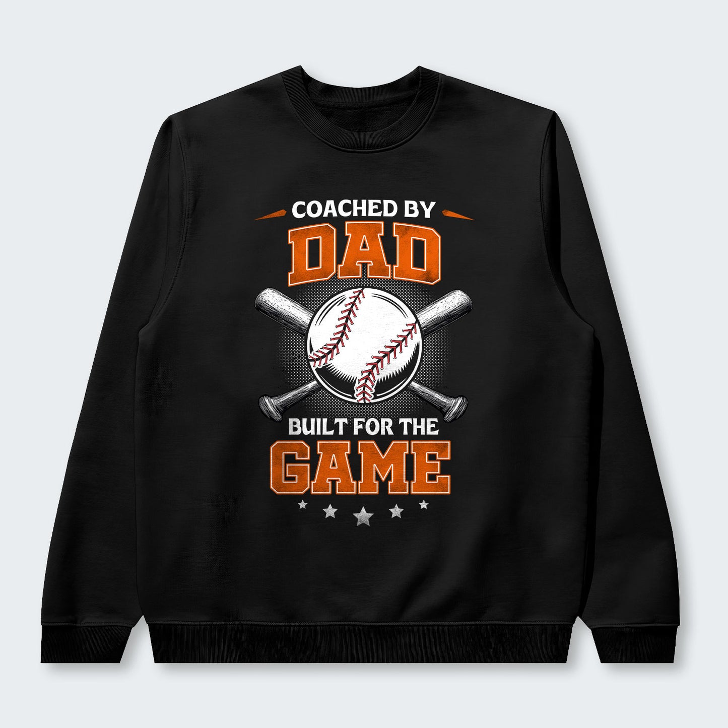 Coached by Dad. Built for the game. Sweater 490126