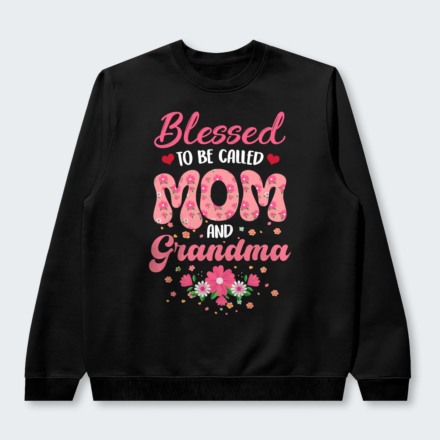 Blessed To Be Call Mom And Grandma Sweater 030126