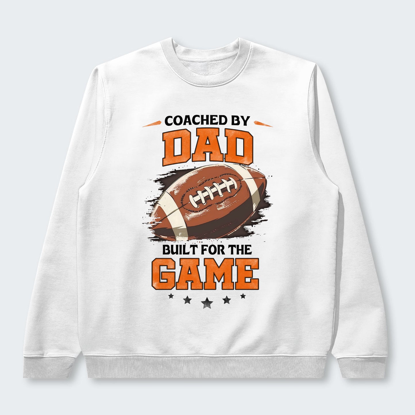 Coached by Dad. Built for the game. Sweater 500126