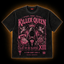 Killer Queen XIII — Slay or Be Slayed T-Shirt
