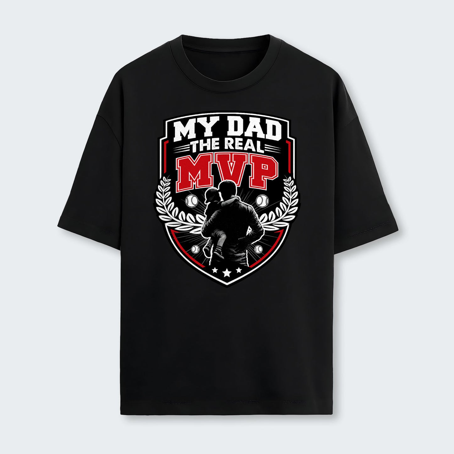My Dad, The Real MVP. T-Shirt 580126