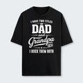 I Have Two Titles Dad And Grandpa And I Rock Them Both T-Shirt 290126