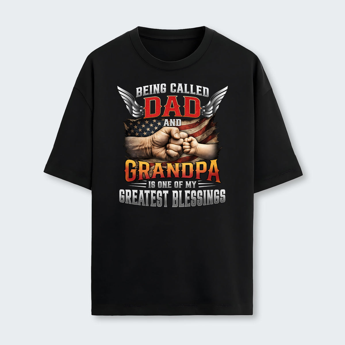 Being Called Dad And Grandpa Is One Of My Greatest Blessings T-Shirt 220126