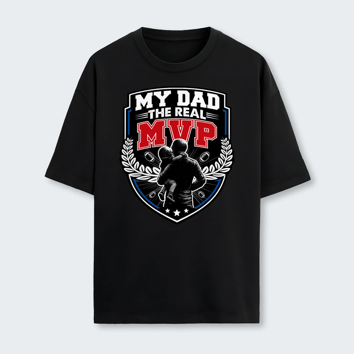 My Dad, The Real MVP. T-Shirt 570126