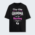First Time Grandma Let The Spoiling Begin! T-Shirt 180126