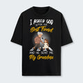 I Asked God For A Best Friend And He Sent Me My Grandma T-Shirt 140126