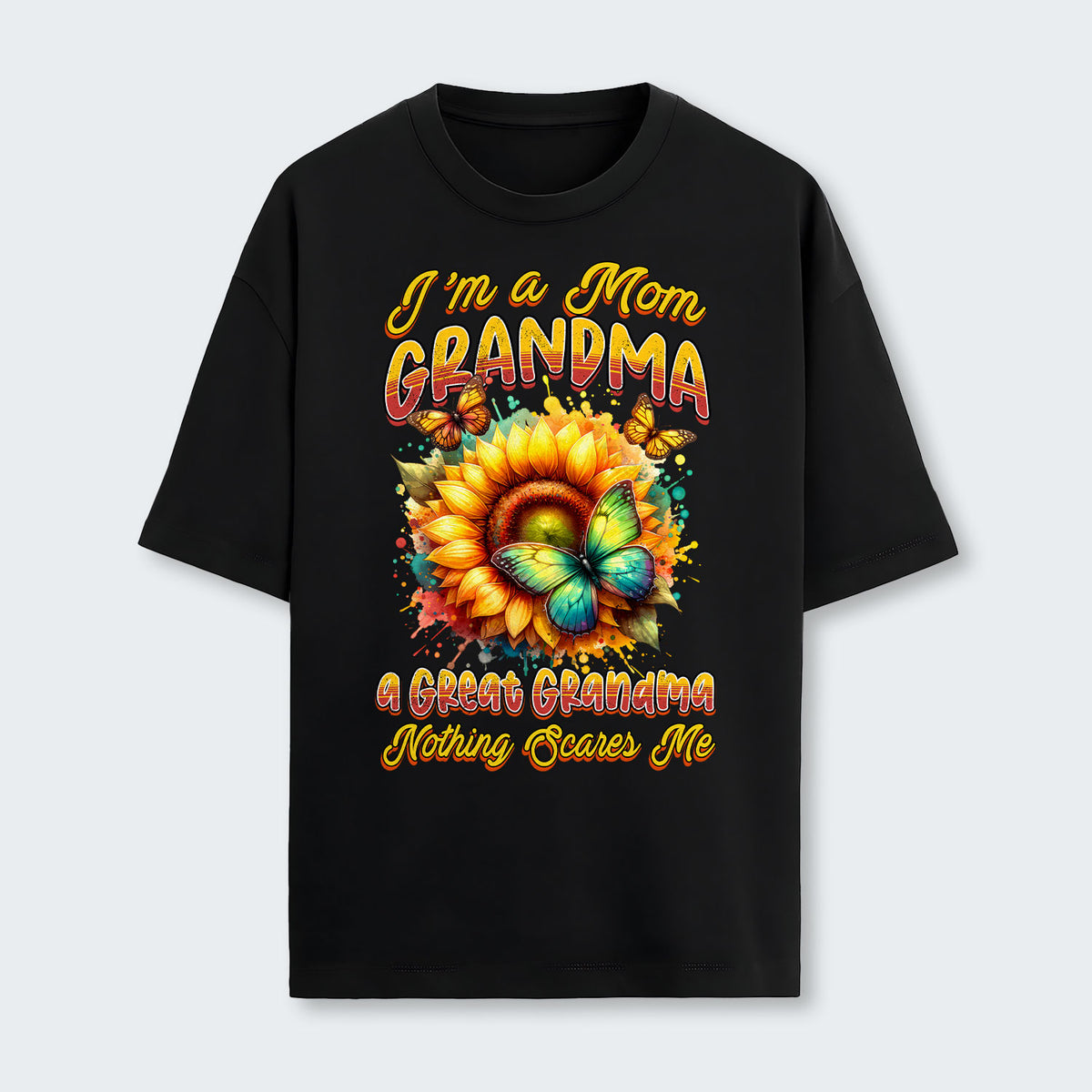 I'm A Mom Grandma A Great Grandma Nothing Scares Me T-Shirt