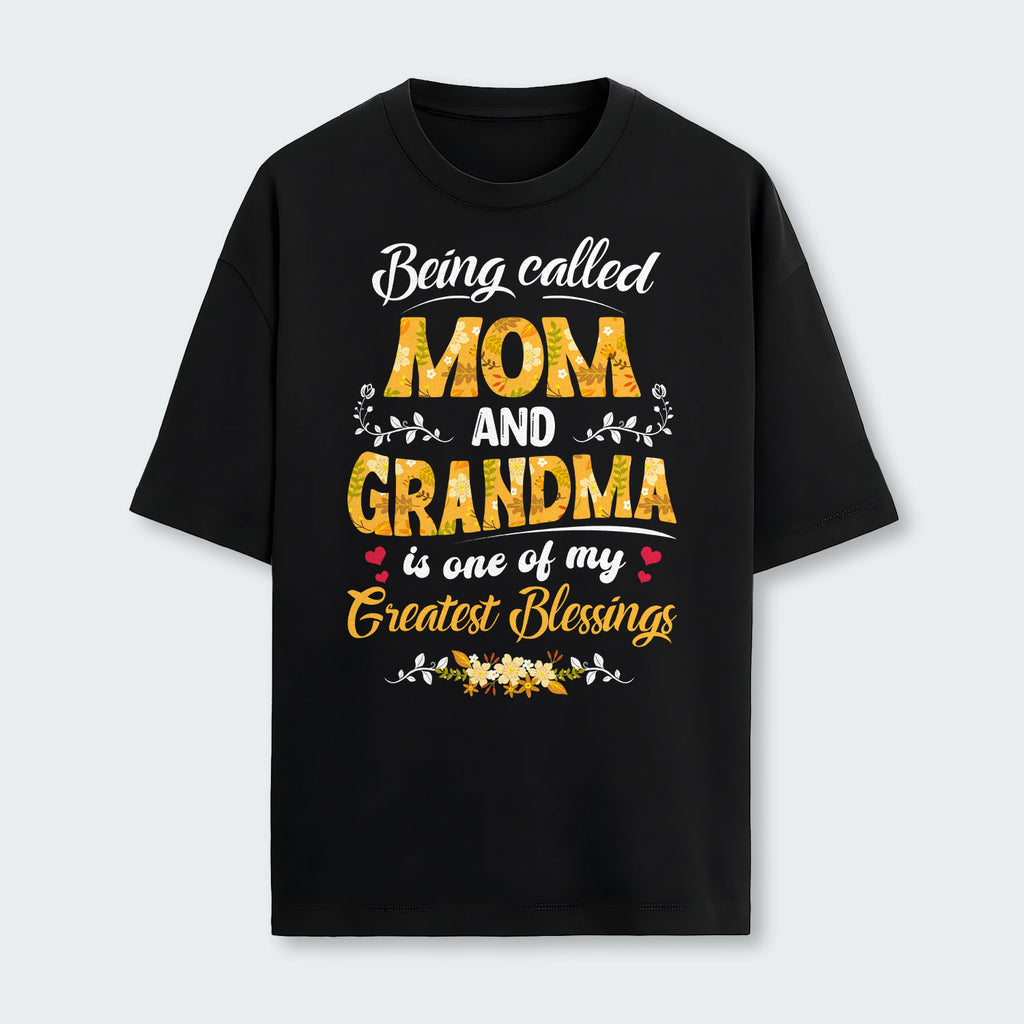 Being Called Mom And Grandma Is One Of My Greatest Blessings T-Shirt 040126