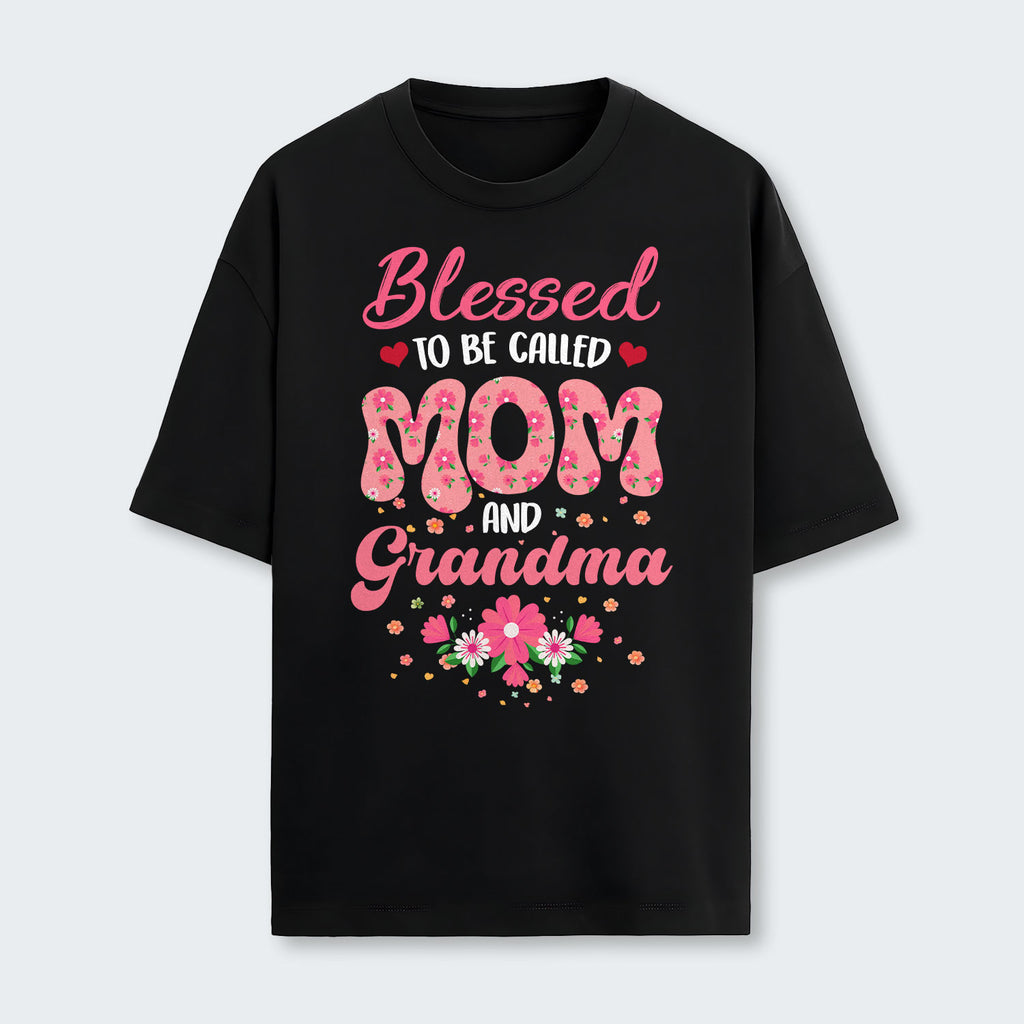 Blessed To Be Called Mom And Grandma T-Shirt 030126