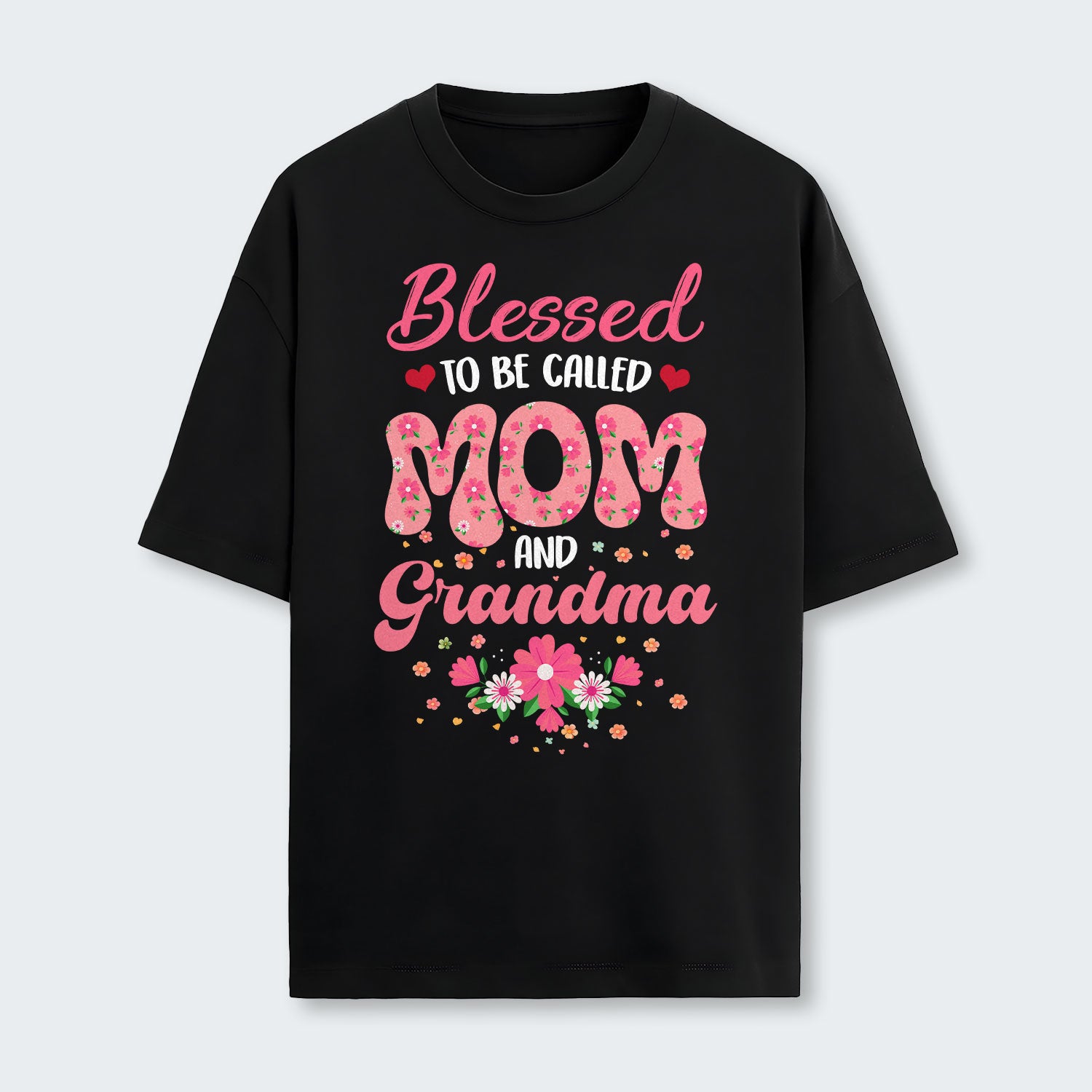 Blessed To Be Called Mom And Grandma T-Shirt 030126