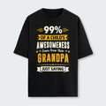 99% of a Child’s Awesomeness Comes From Their Grandpa Just Saying T-Shirt 160126
