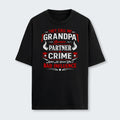 They Call Me Grandpa Because Partner in Crime T-Shirt 320126
