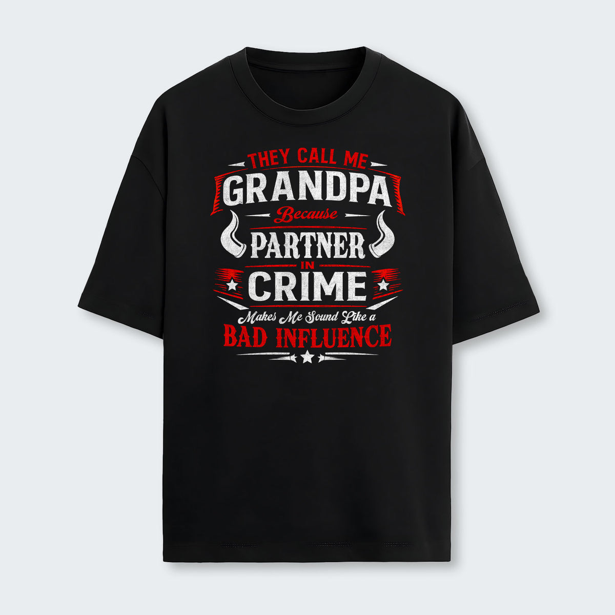 They Call Me Grandpa Because Partner in Crime T-Shirt 320126