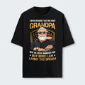 I Never Dreamed I'd Be This Crazy Grandpa T-Shirt 230126