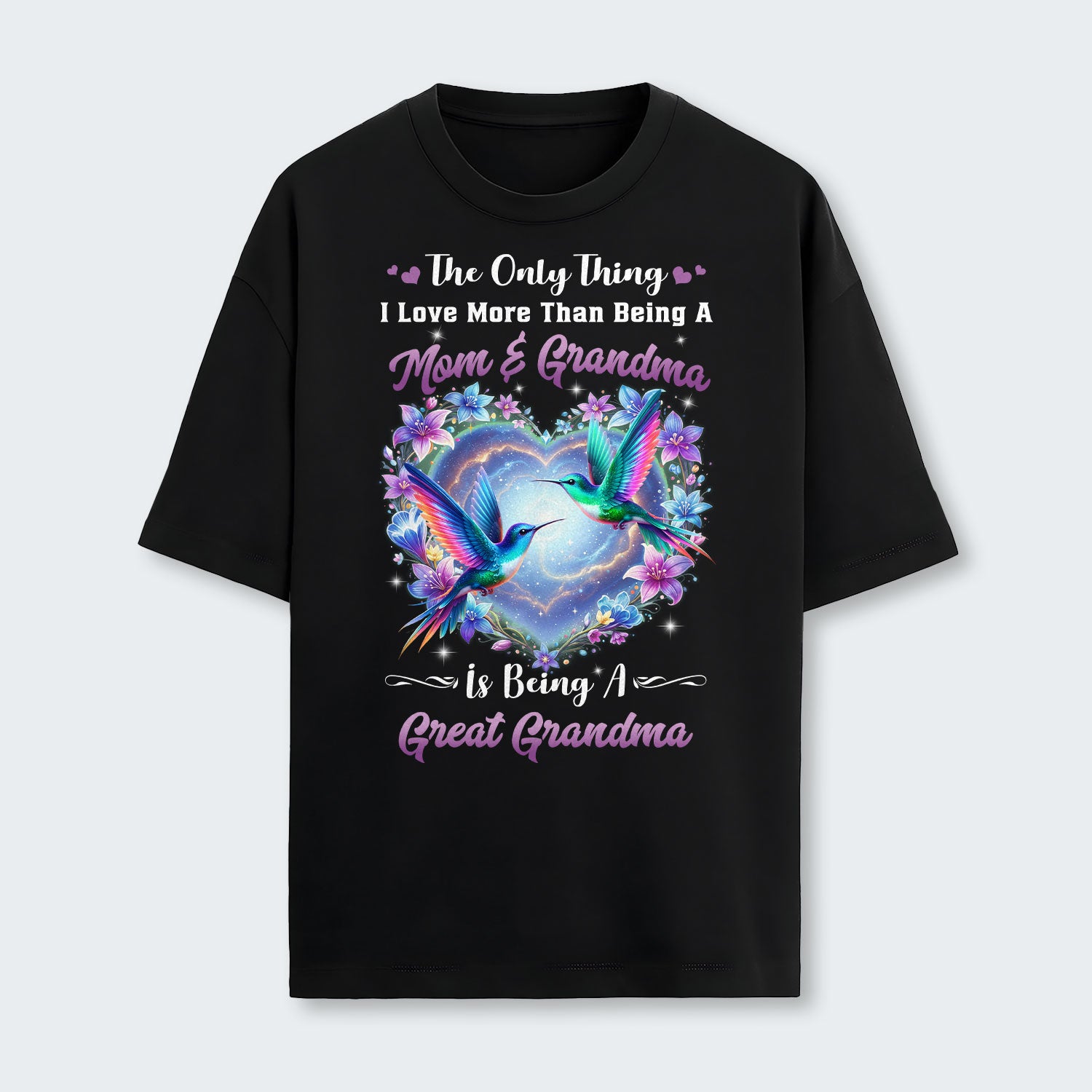 The Only Thing I Love More Than Being A Mom And Grandma T-Shirt 100126