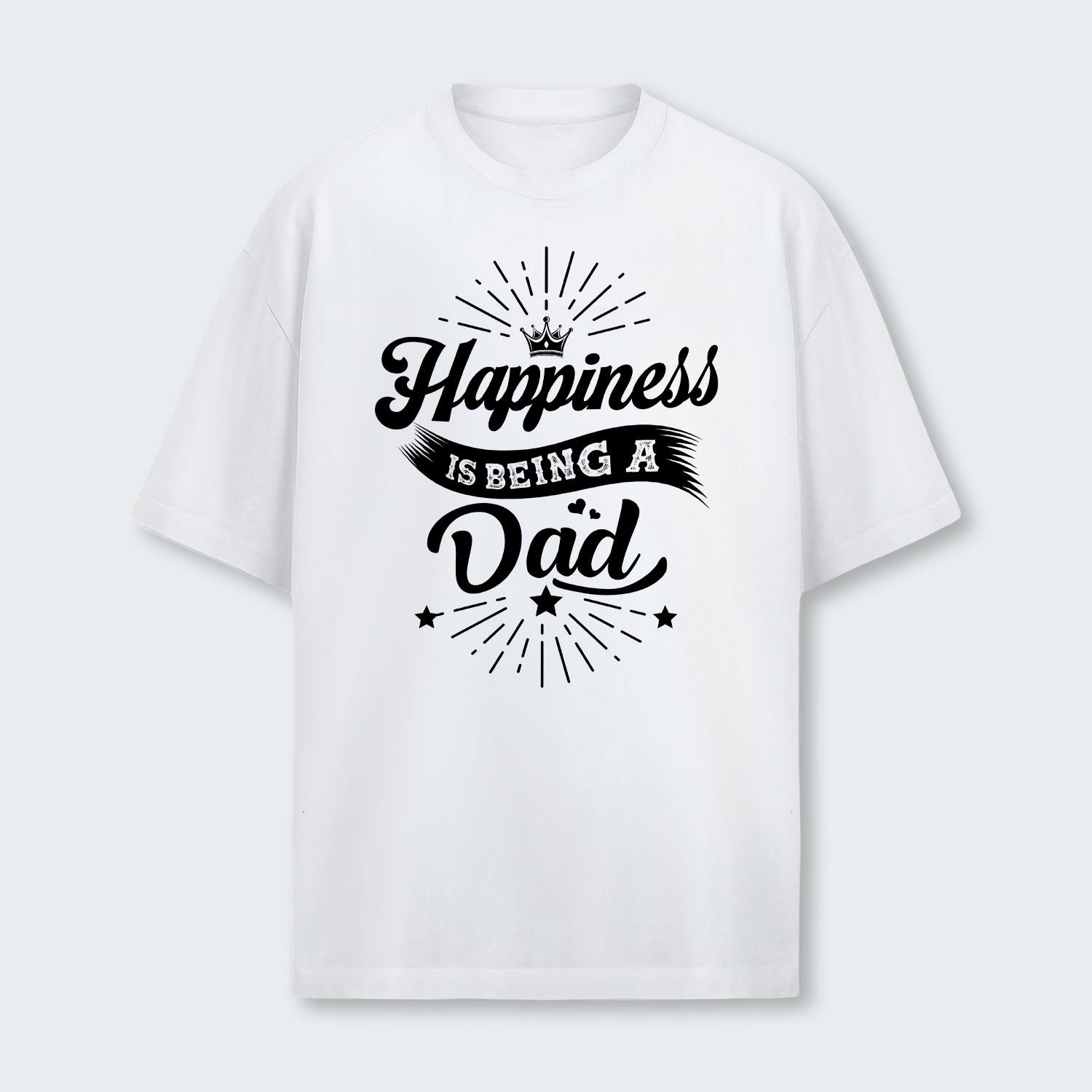 Happiness Is Being A Dad T-Shirt 380126