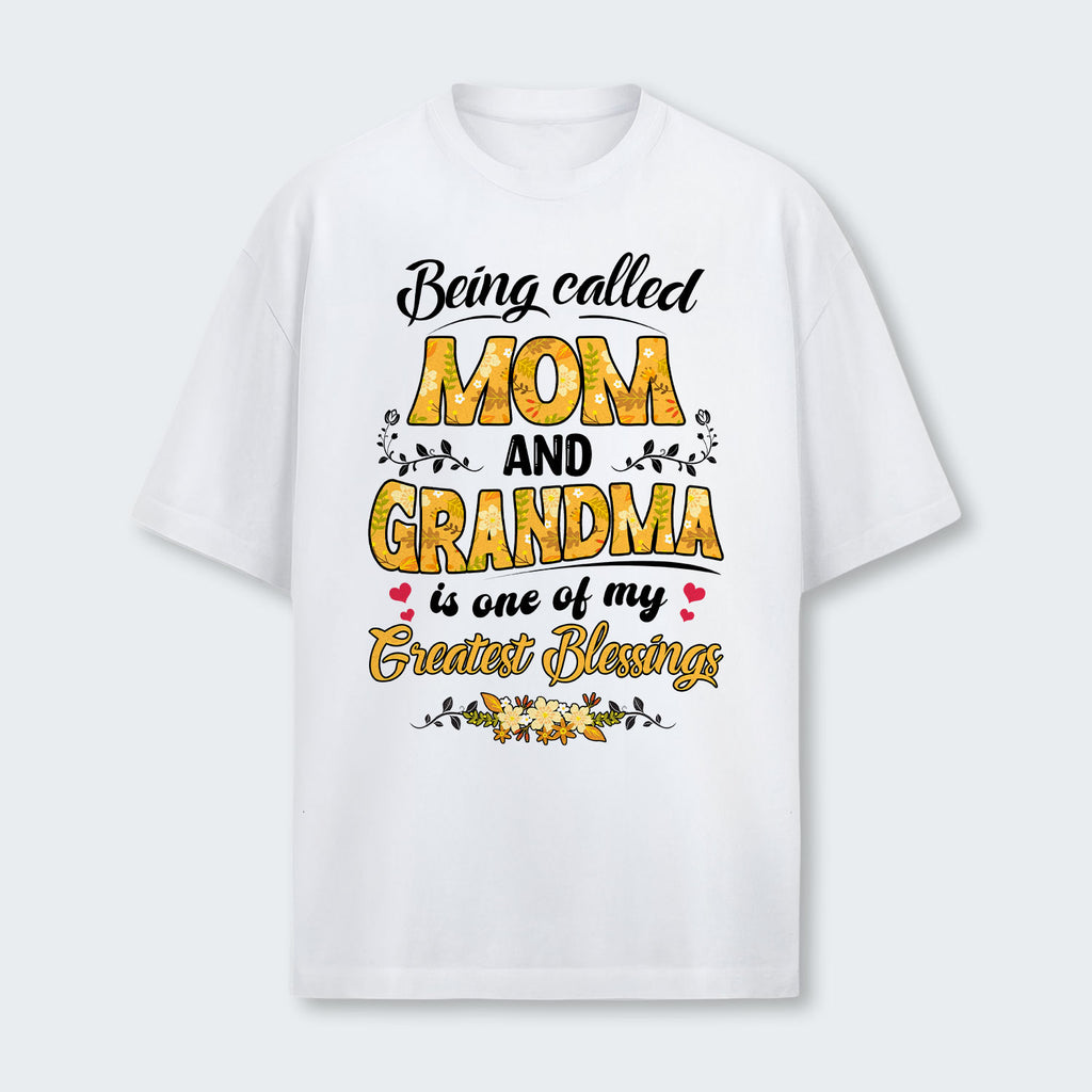 Being Called Mom And Grandma Is One Of My Greatest Blessings T-Shirt 040126