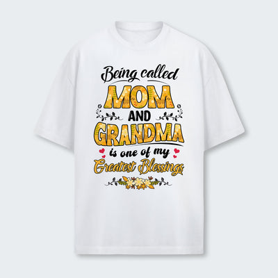 Being Called Mom And Grandma Is One Of My Greatest Blessings T-Shirt 040126