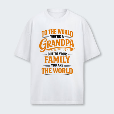 To The World You’re A Grandpa But To Your Family You Are The World T-Shirt 360126