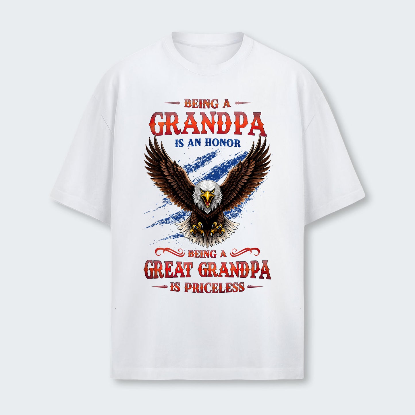 Being A Grandpa Is An Honor Being A Great Grandpa Is Priceless T-Shirt 270126