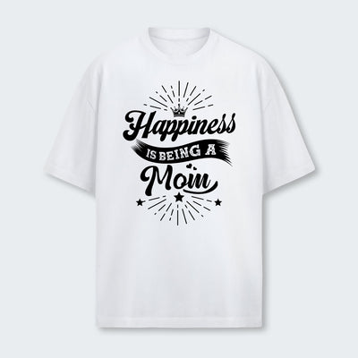 Happiness Is Being A Mom T-Shirt 380126