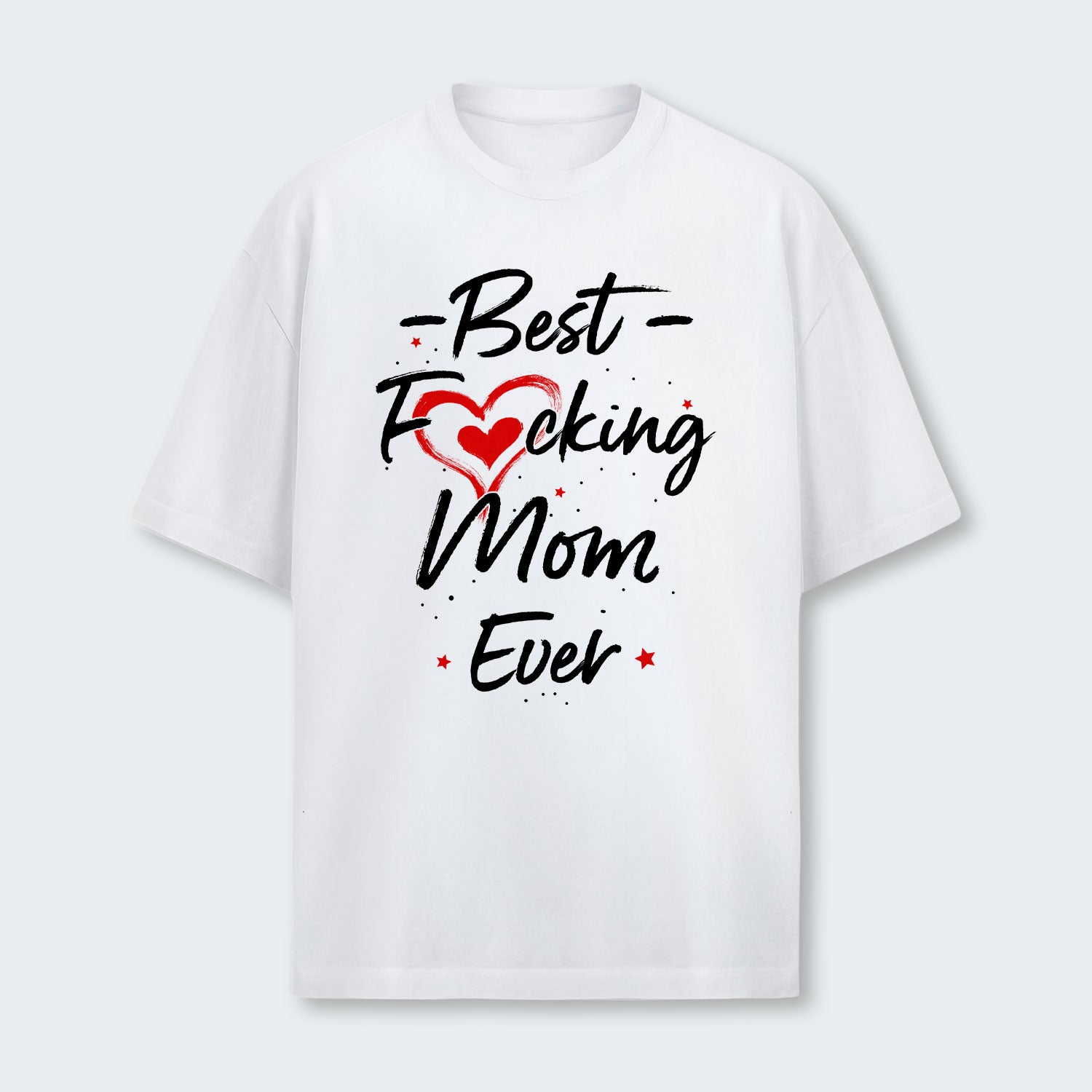 Best Mom Ever T-Shirt 410126