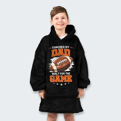 Coached by Dad. Built for the game. Hoodie Blanket 500126