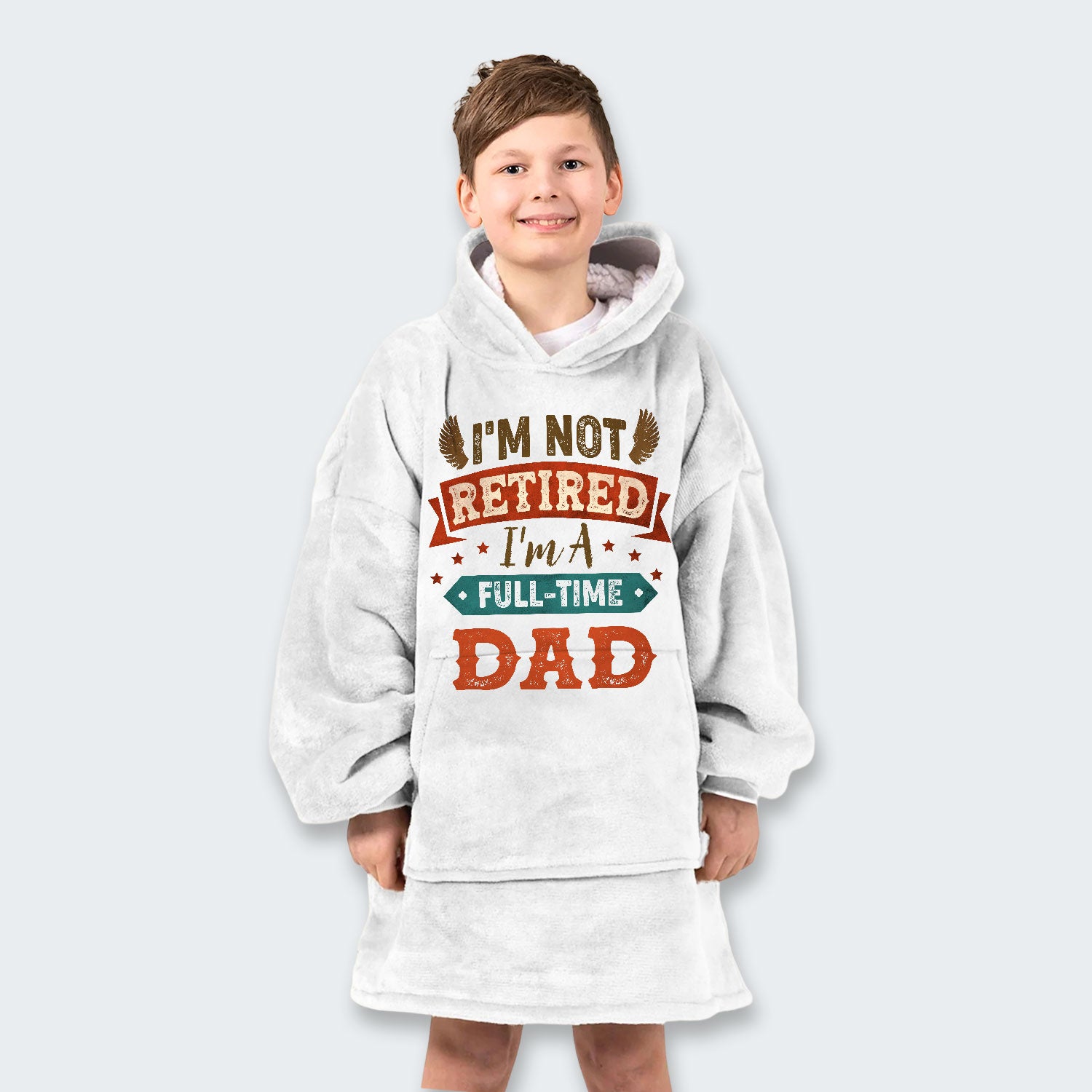 I'm Not Retired I'm A Full-Time Dad Hoodie Blanket 440126