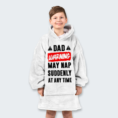 Dad Warning May Nap Suddenly At Any Time Hoodie Blanket 400126