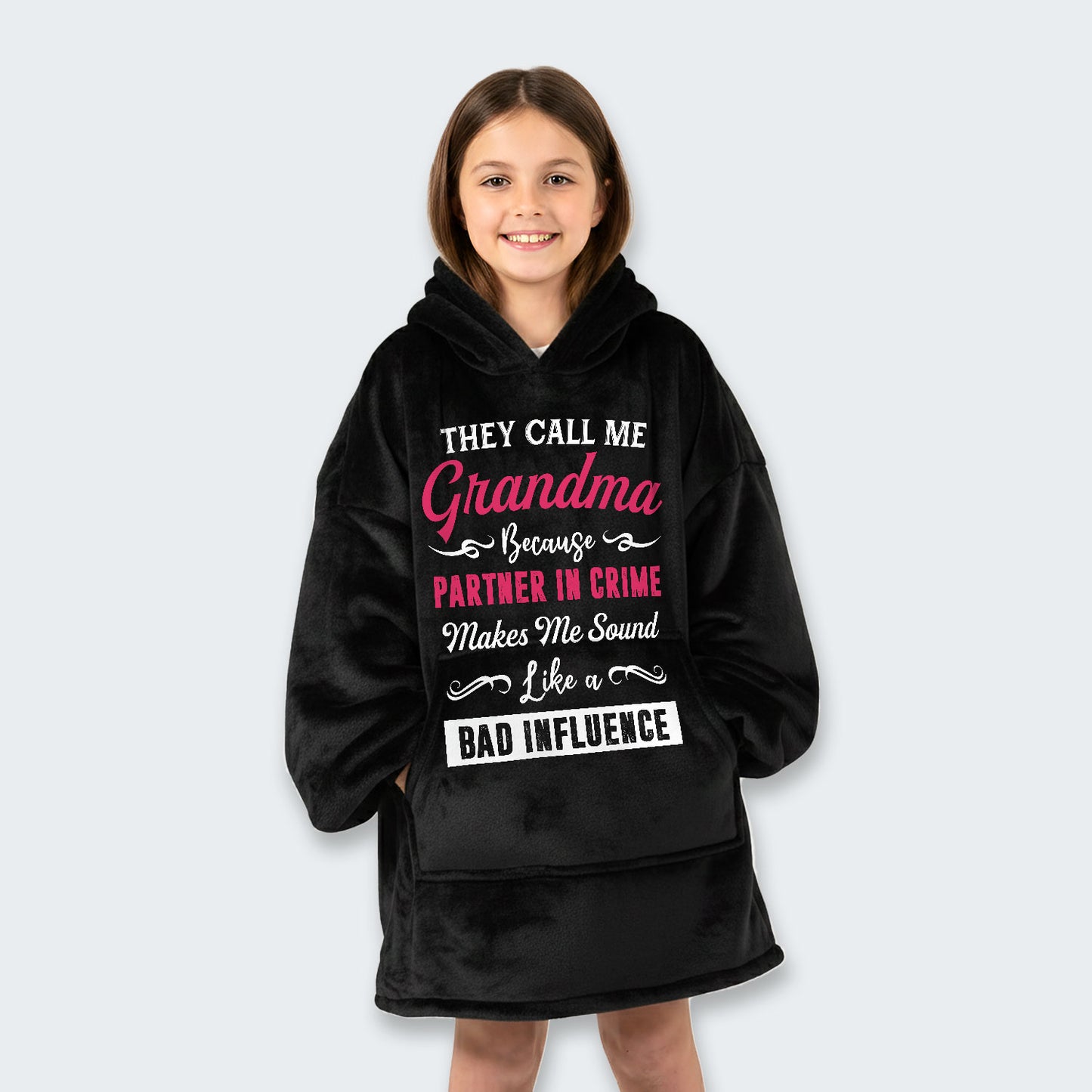 They Call Me Grandma Because Partner in Crime Hoodie Blanket 150126