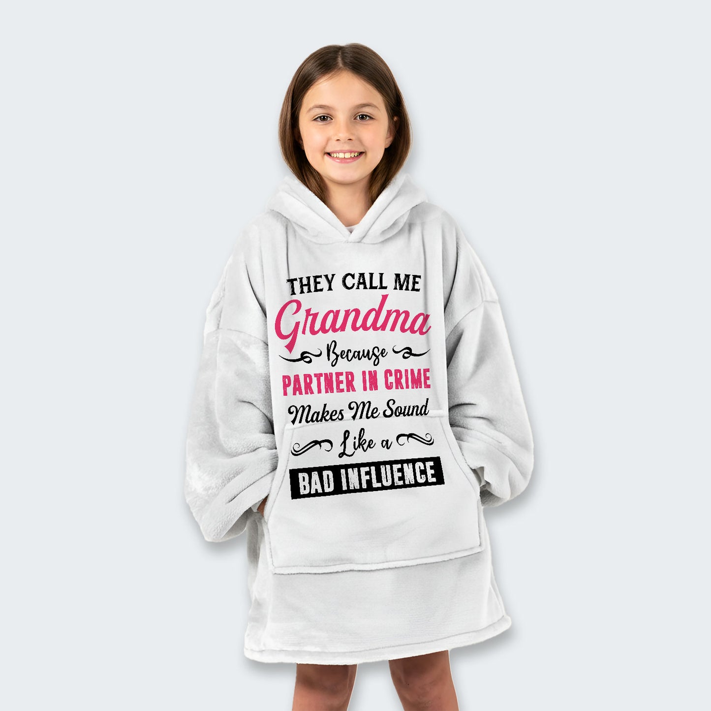 They Call Me Grandma Because Partner in Crime Hoodie Blanket 150126