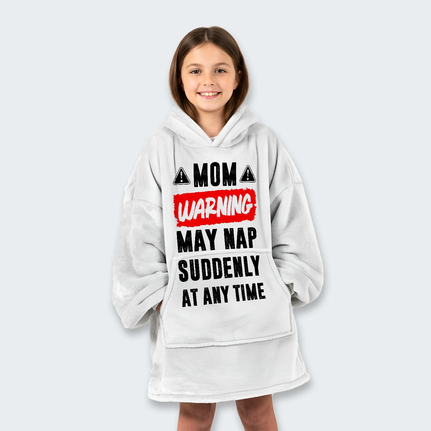 Mom Warning May Nap Suddenly At Any Time Hoodie Blanket 400126