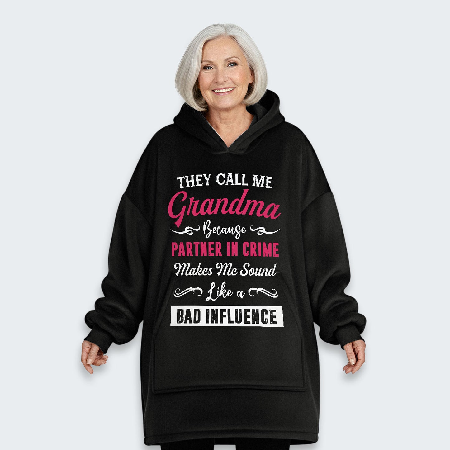 They Call Me Grandma Because Partner in Crime Hoodie Blanket 150126