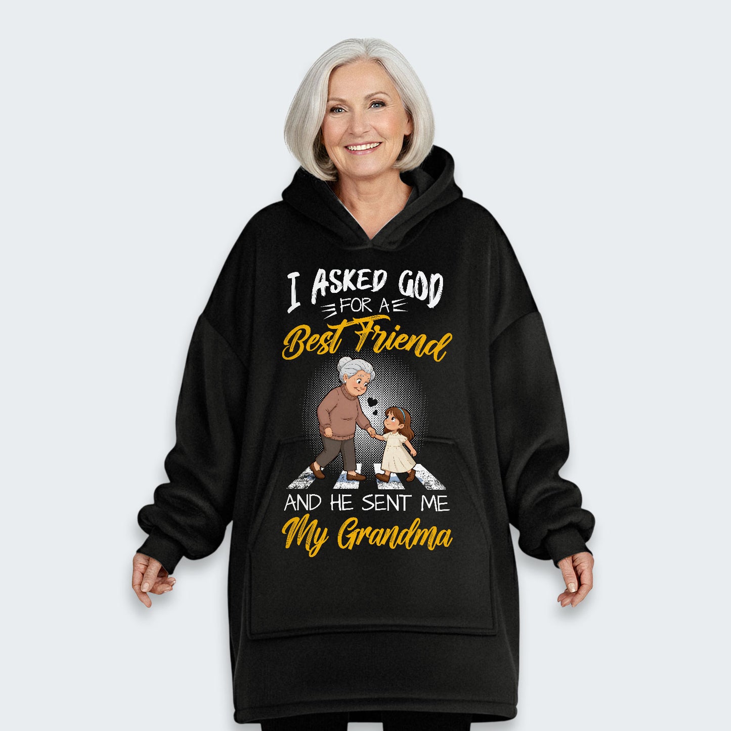 I Asked God For A Best Friend And He Sent Me My Grandma Hoodie Blanket 140126