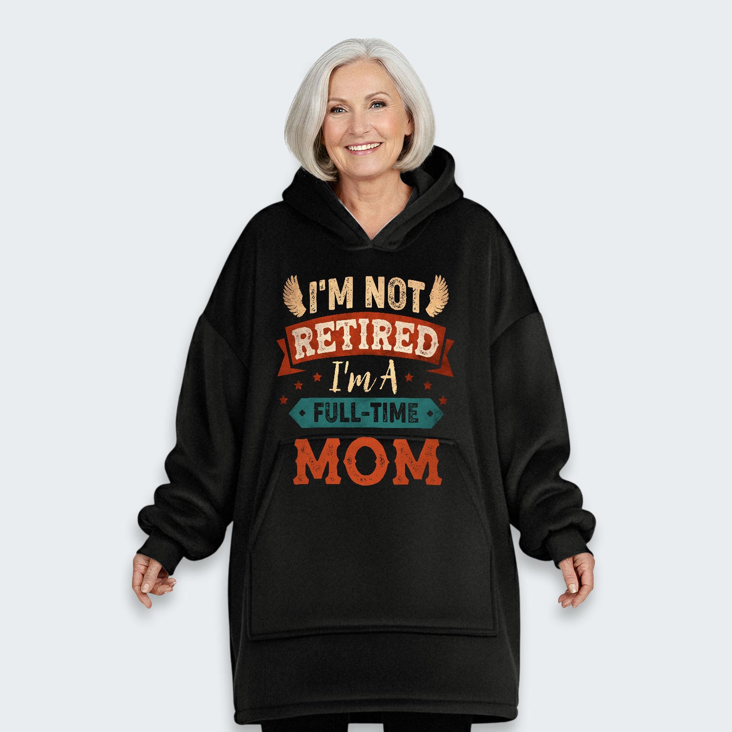 I'm Not Retired I'm A Full-Time Mom Hoodie Blanket 440126