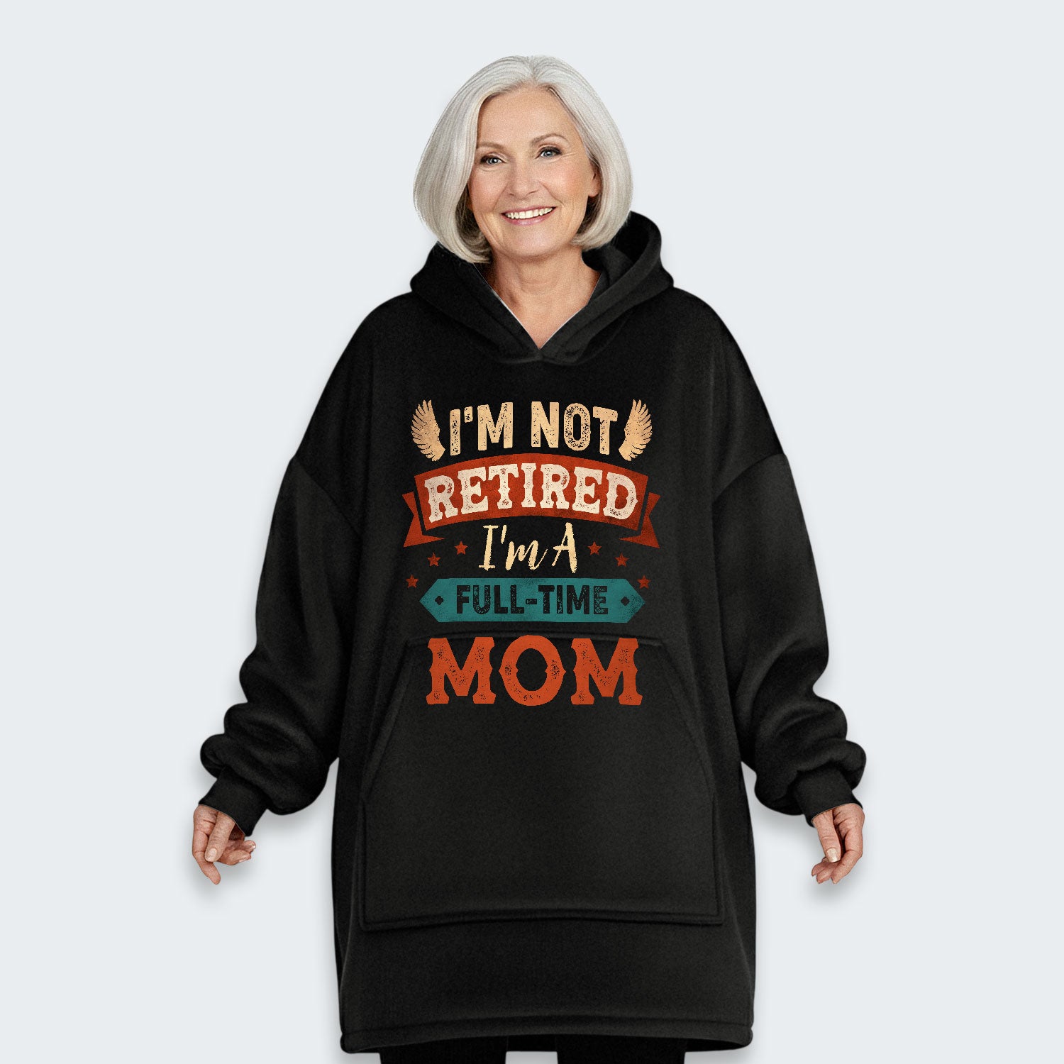 I'm Not Retired I'm A Full-Time Mom Hoodie Blanket 440126