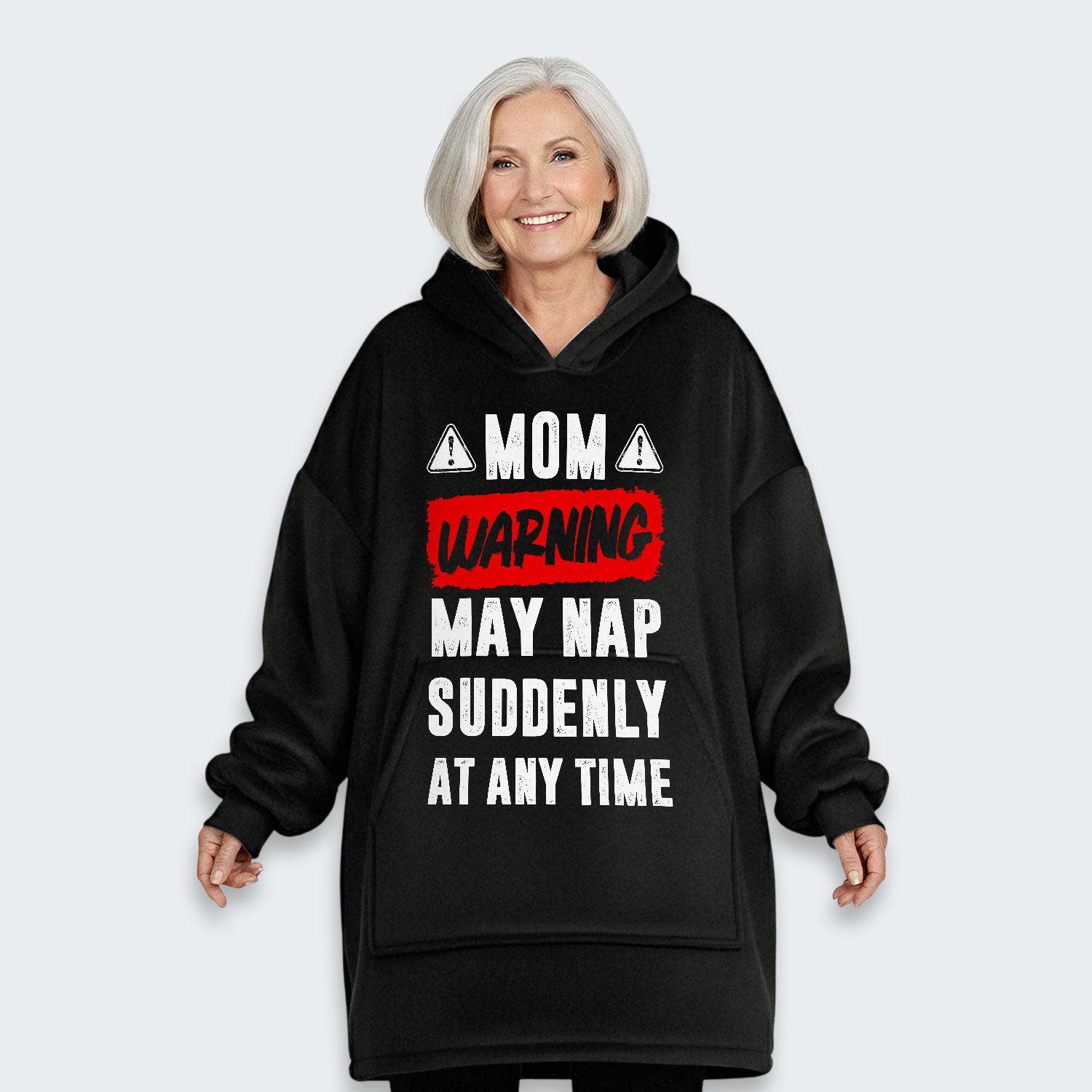 Mom Warning May Nap Suddenly At Any Time Hoodie Blanket 400126