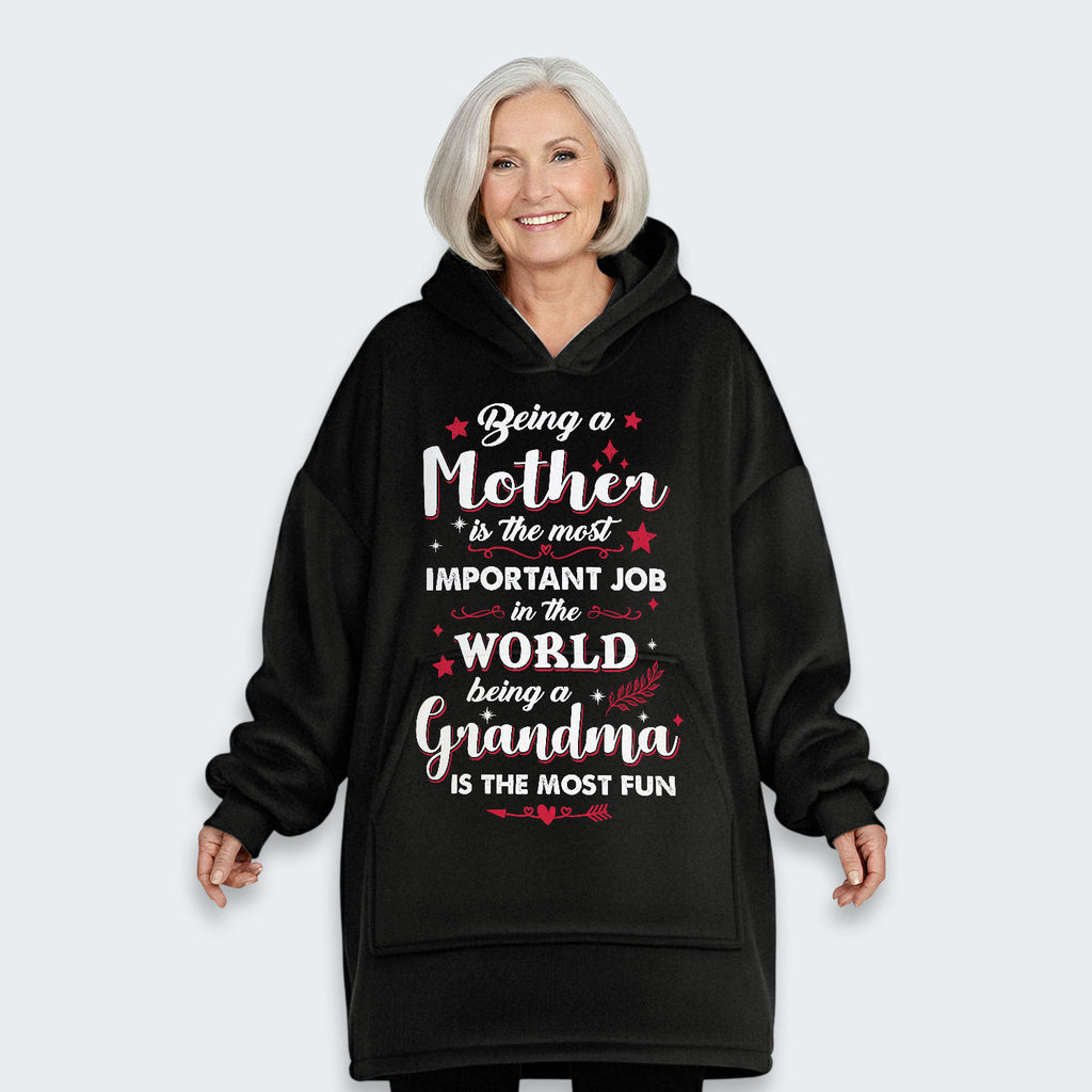 Being A Mother Is The Most Important Job In The World Hoodie Blanket 080126
