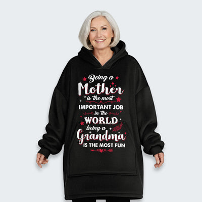 Being A Mother Is The Most Important Job In The World Hoodie Blanket 080126