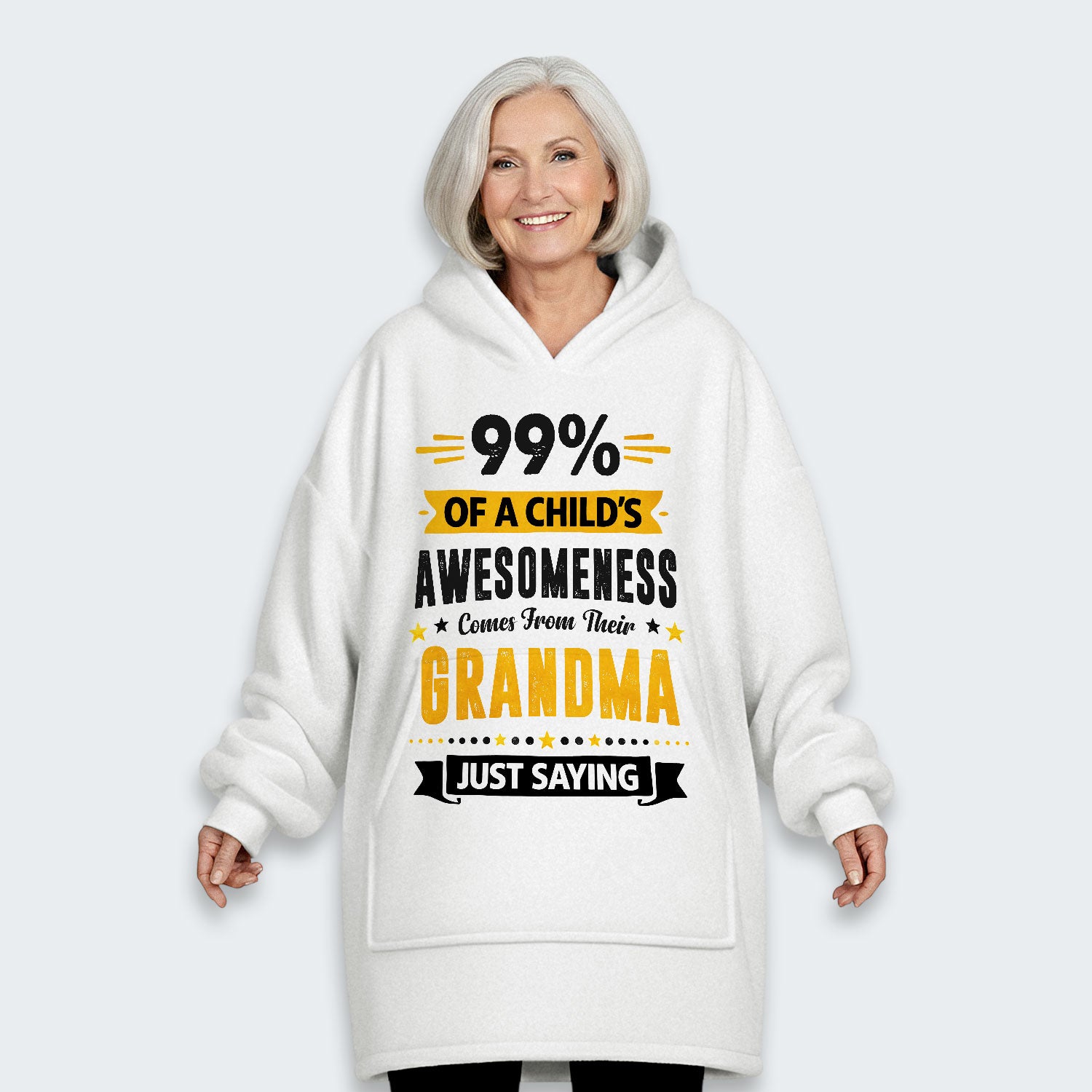 99% of a Child’s Awesomeness Comes From Their Grandma Just Saying Hoodie Blanket 160126