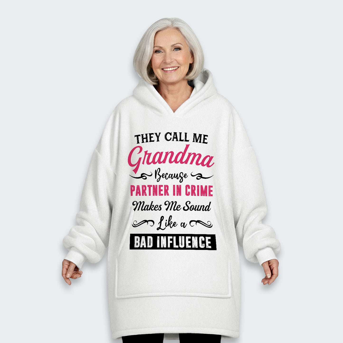 They Call Me Grandma Because Partner in Crime Hoodie Blanket 150126