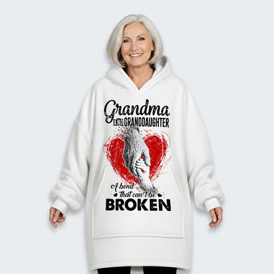 Grandma And Granddaughter A Bond That can't Be Broken Hoodie Blanket 060126