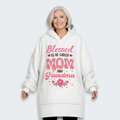 Blessed To Be Called Mom And Grandma Hoodie Blanket 030126