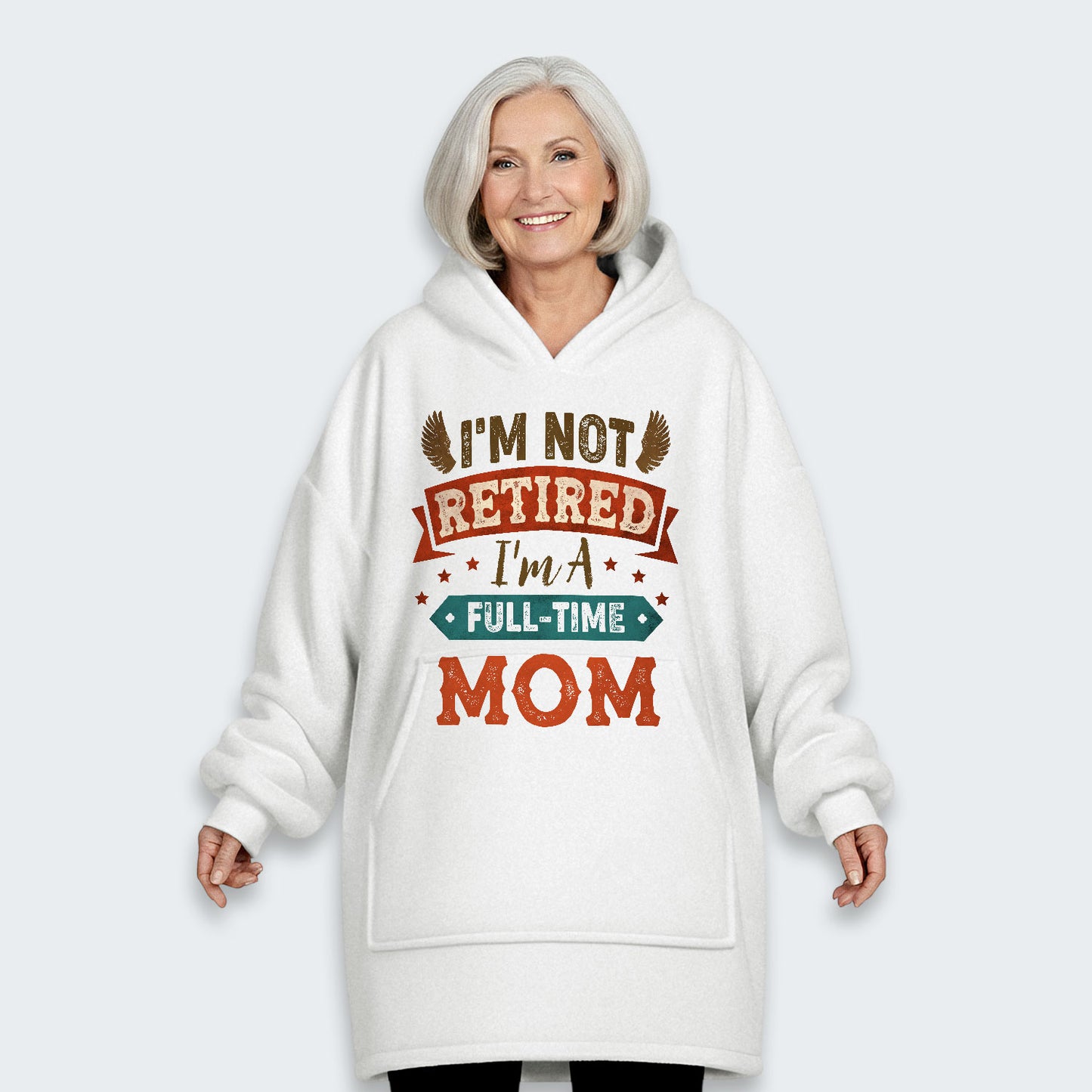 I'm Not Retired I'm A Full-Time Mom Hoodie Blanket 440126