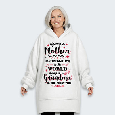 Being A Mother Is The Most Important Job In The World Hoodie Blanket 080126