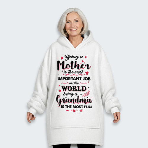 Being A Mother Is The Most Important Job In The World Hoodie Blanket 080126