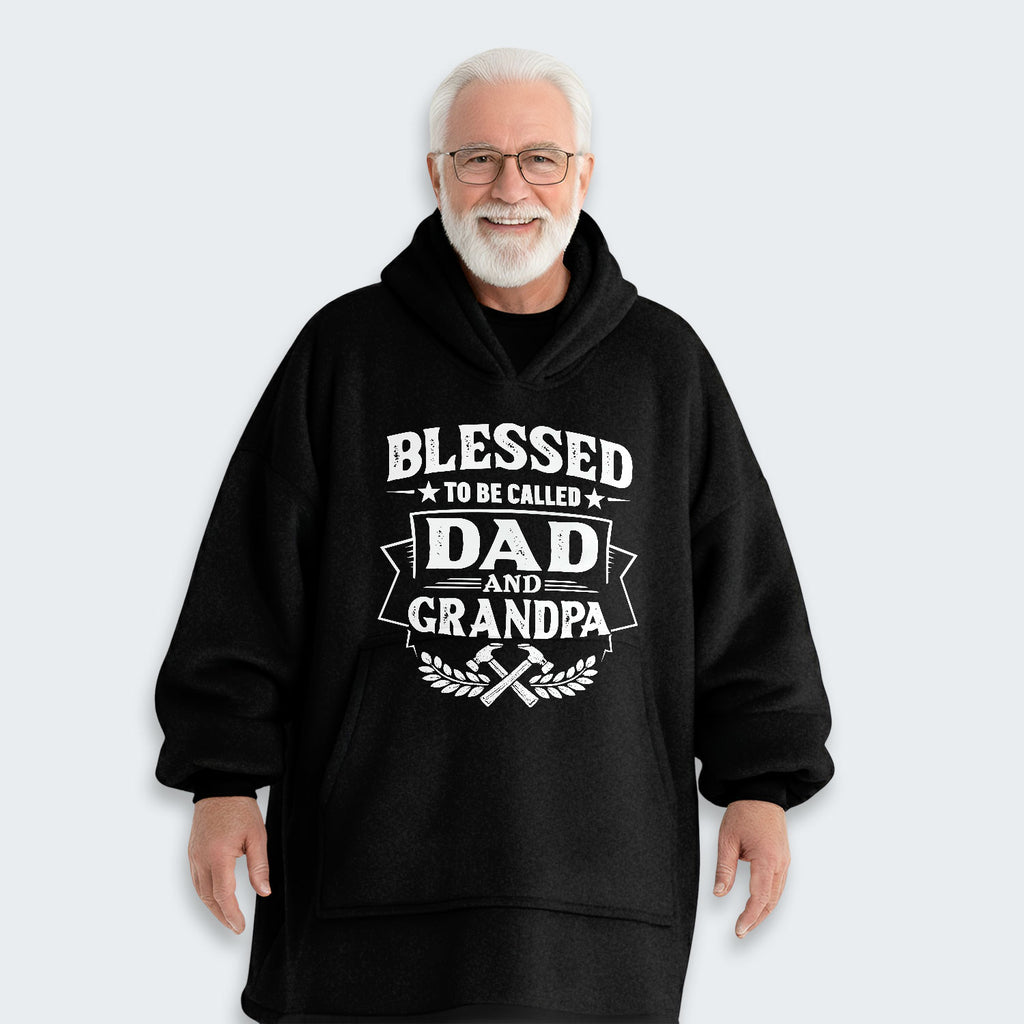 Blessed to be called Dad and Grandpa Hoodie Blanket 210126