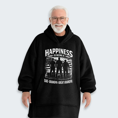 Happiness Is Being A Dad Grandpa and Great Grandpa Hoodie Blanket 250126